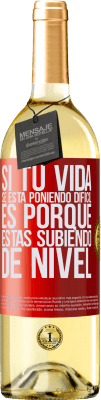 29,95 € Envío gratis | Vino Blanco Edición WHITE Si tu vida se está poniendo difícil, es porque estás subiendo de nivel Etiqueta Roja. Etiqueta personalizable Vino joven Cosecha 2024 Verdejo