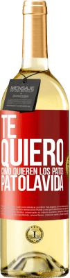 29,95 € Бесплатная доставка | Белое вино Издание WHITE TE QUIERO, como quieren los patos. PATOLAVIDA Красная метка. Настраиваемая этикетка Молодое вино Урожай 2025 Verdejo
