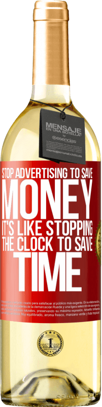 29,95 € 送料無料 | 白ワイン WHITEエディション お金を節約するために広告を停止します。時間を節約するために時計を停止するようなものです 赤いタグ. カスタマイズ可能なラベル 若いワイン 収穫 2023 Verdejo
