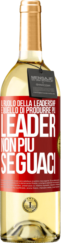 29,95 € Spedizione Gratuita | Vino bianco Edizione WHITE Il ruolo della leadership è quello di produrre più leader, non più seguaci Etichetta Rossa. Etichetta personalizzabile Vino giovane Raccogliere 2024 Verdejo