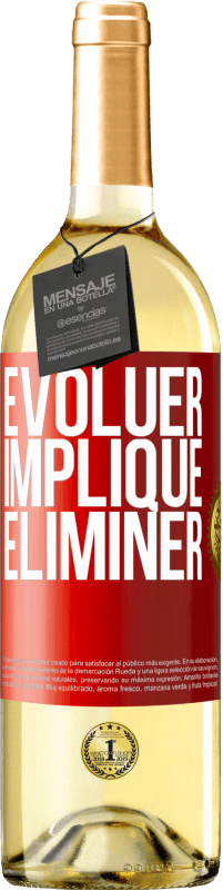 29,95 € Envoi gratuit | Vin blanc Édition WHITE Évoluer implique éliminer Étiquette Rouge. Étiquette personnalisable Vin jeune Récolte 2023 Verdejo