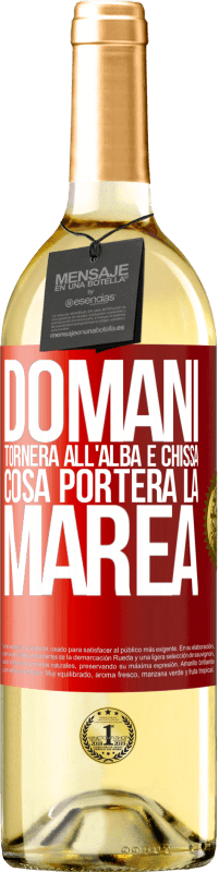 29,95 € Spedizione Gratuita | Vino bianco Edizione WHITE Domani tornerà all'alba e chissà cosa porterà la marea Etichetta Rossa. Etichetta personalizzabile Vino giovane Raccogliere 2024 Verdejo