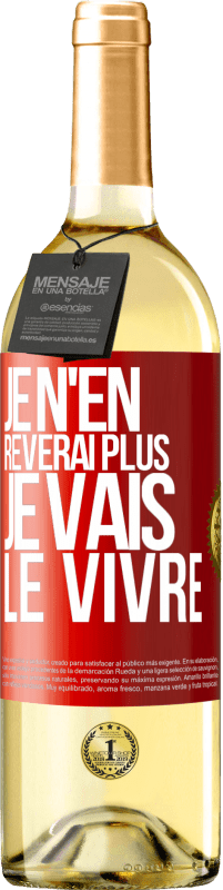 29,95 € Envoi gratuit | Vin blanc Édition WHITE Je n'en rêverai plus. Je vais le vivre Étiquette Rouge. Étiquette personnalisable Vin jeune Récolte 2024 Verdejo