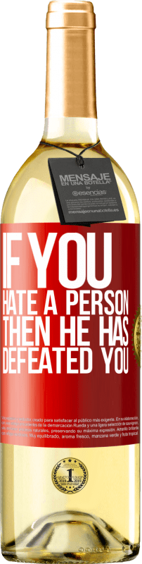 29,95 € Free Shipping | White Wine WHITE Edition If you hate a person, then he has defeated you Red Label. Customizable label Young wine Harvest 2024 Verdejo