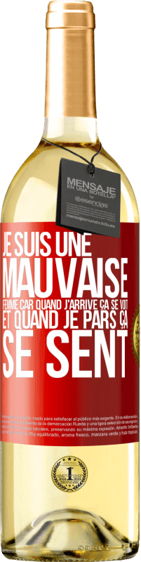 29,95 € Envoi gratuit | Vin blanc Édition WHITE Je suis une mauvaise femme car quand j'arrive ça se voit et quand je pars ça se sent Étiquette Rouge. Étiquette personnalisable Vin jeune Récolte 2024 Verdejo