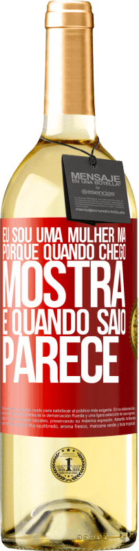 29,95 € Envio grátis | Vinho branco Edição WHITE Eu sou uma mulher má, porque quando chego mostra e quando saio parece Etiqueta Vermelha. Etiqueta personalizável Vinho jovem Colheita 2024 Verdejo