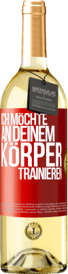 29,95 € Kostenloser Versand | Weißwein WHITE Ausgabe Ich möchte an deinem Körper trainieren Rote Markierung. Anpassbares Etikett Junger Wein Ernte 2023 Verdejo