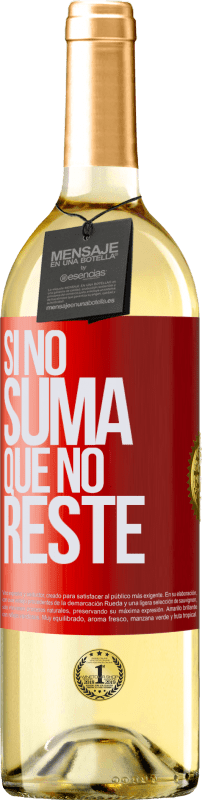 29,95 € Envío gratis | Vino Blanco Edición WHITE Si no suma, que no reste Etiqueta Roja. Etiqueta personalizable Vino joven Cosecha 2023 Verdejo