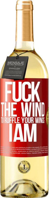 29,95 € 送料無料 | 白ワイン WHITEエディション あなたの翼をフリルにするために、風をファックして、私は 赤いタグ. カスタマイズ可能なラベル 若いワイン 収穫 2023 Verdejo