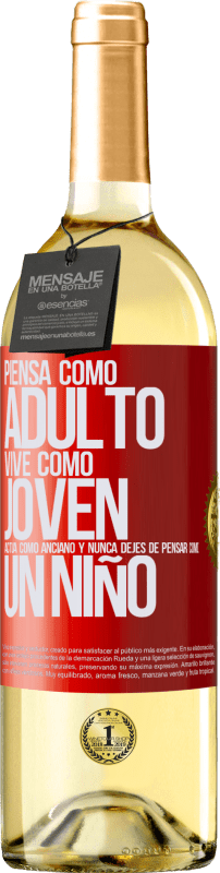 29,95 € Envío gratis | Vino Blanco Edición WHITE Piensa como adulto, vive como joven, actúa como anciano y nunca dejes de pensar como un niño Etiqueta Roja. Etiqueta personalizable Vino joven Cosecha 2024 Verdejo