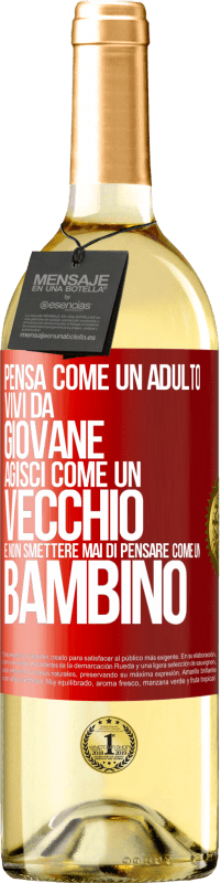 29,95 € Spedizione Gratuita | Vino bianco Edizione WHITE Pensa come un adulto, vivi da giovane, agisci come un vecchio e non smettere mai di pensare come un bambino Etichetta Rossa. Etichetta personalizzabile Vino giovane Raccogliere 2024 Verdejo