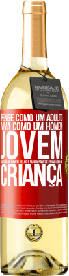 29,95 € Envio grátis | Vinho branco Edição WHITE Pense como um adulto, viva como um homem jovem, aja como um homem velho e nunca pare de pensar como uma criança Etiqueta Vermelha. Etiqueta personalizável Vinho jovem Colheita 2023 Verdejo