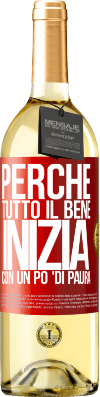 29,95 € Spedizione Gratuita | Vino bianco Edizione WHITE Perché tutto il bene inizia con un po 'di paura Etichetta Rossa. Etichetta personalizzabile Vino giovane Raccogliere 2024 Verdejo