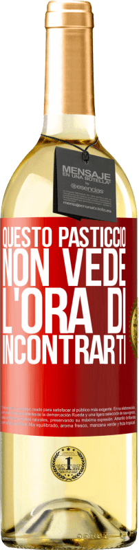 29,95 € Spedizione Gratuita | Vino bianco Edizione WHITE Questo pasticcio non vede l'ora di incontrarti Etichetta Rossa. Etichetta personalizzabile Vino giovane Raccogliere 2024 Verdejo