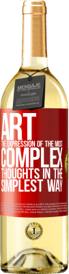 29,95 € Free Shipping | White Wine WHITE Edition ART. The expression of the most complex thoughts in the simplest way Red Label. Customizable label Young wine Harvest 2023 Verdejo
