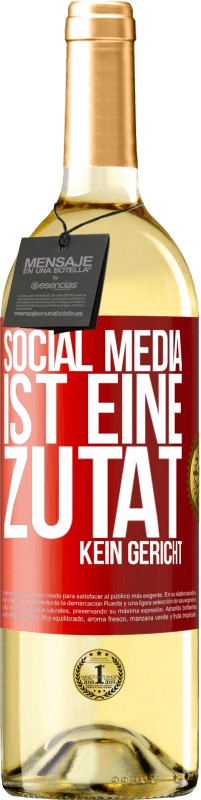 29,95 € Kostenloser Versand | Weißwein WHITE Ausgabe Social Media ist eine Zutat, kein Gericht Rote Markierung. Anpassbares Etikett Junger Wein Ernte 2024 Verdejo