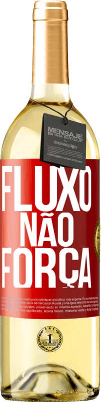 29,95 € Envio grátis | Vinho branco Edição WHITE Fluxo, não força Etiqueta Vermelha. Etiqueta personalizável Vinho jovem Colheita 2023 Verdejo