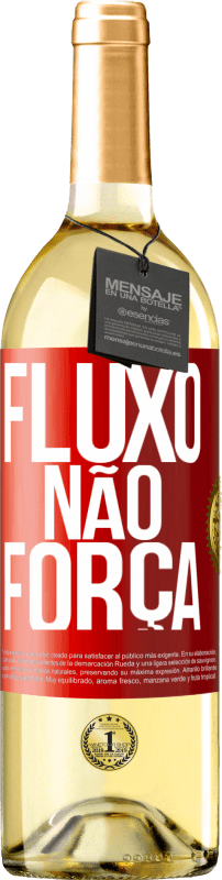 29,95 € Envio grátis | Vinho branco Edição WHITE Fluxo, não força Etiqueta Vermelha. Etiqueta personalizável Vinho jovem Colheita 2024 Verdejo