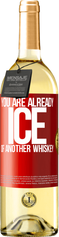 29,95 € Free Shipping | White Wine WHITE Edition You are already ice of another whiskey Red Label. Customizable label Young wine Harvest 2025 Verdejo