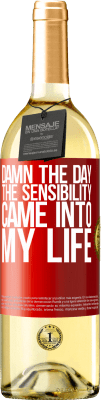 29,95 € Free Shipping | White Wine WHITE Edition Damn the day the sensibility came into my life Red Label. Customizable label Young wine Harvest 2025 Verdejo