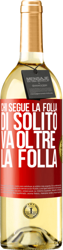 29,95 € Spedizione Gratuita | Vino bianco Edizione WHITE Chi segue la folla, di solito va oltre la folla Etichetta Rossa. Etichetta personalizzabile Vino giovane Raccogliere 2024 Verdejo