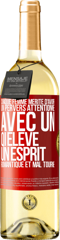 29,95 € Envoi gratuit | Vin blanc Édition WHITE Chaque femme mérite d'avoir un pervers attentionné, avec un QI élevé, un esprit romantique et mal tourné Étiquette Rouge. Étiquette personnalisable Vin jeune Récolte 2024 Verdejo