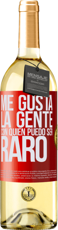 29,95 € Envío gratis | Vino Blanco Edición WHITE Me gusta la gente con quien puedo ser raro Etiqueta Roja. Etiqueta personalizable Vino joven Cosecha 2023 Verdejo
