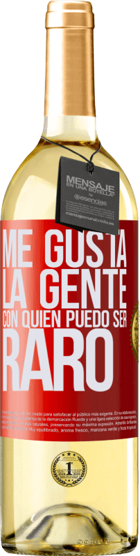 29,95 € Envío gratis | Vino Blanco Edición WHITE Me gusta la gente con quien puedo ser raro Etiqueta Roja. Etiqueta personalizable Vino joven Cosecha 2024 Verdejo