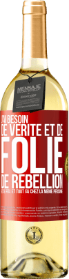 29,95 € Envoi gratuit | Vin blanc Édition WHITE J'ai besoin de vérité et de folie, de rébellion et de feu. Et tout ça chez la même personne Étiquette Rouge. Étiquette personnalisable Vin jeune Récolte 2023 Verdejo