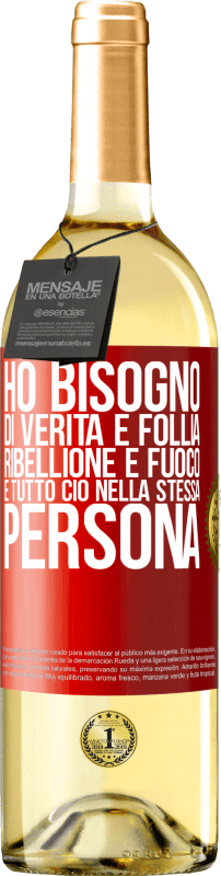 29,95 € Spedizione Gratuita | Vino bianco Edizione WHITE Ho bisogno di verità e follia, ribellione e fuoco ... E tutto ciò nella stessa persona Etichetta Rossa. Etichetta personalizzabile Vino giovane Raccogliere 2024 Verdejo