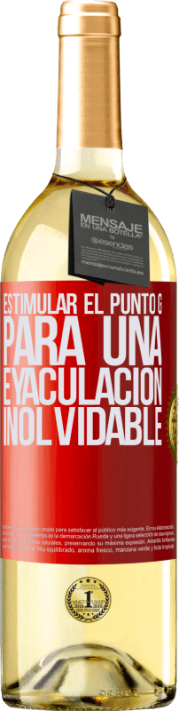 29,95 € Envío gratis | Vino Blanco Edición WHITE Estimular el Punto G para una eyaculación inolvidable Etiqueta Roja. Etiqueta personalizable Vino joven Cosecha 2023 Verdejo