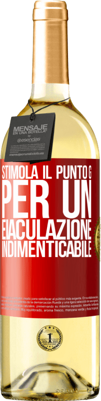 29,95 € Spedizione Gratuita | Vino bianco Edizione WHITE Stimola il punto G per un'eiaculazione indimenticabile Etichetta Rossa. Etichetta personalizzabile Vino giovane Raccogliere 2024 Verdejo