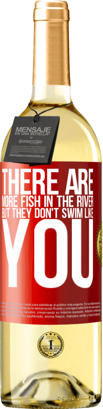 29,95 € Бесплатная доставка | Белое вино Издание WHITE В реке больше рыбы, но они не плавают как ты Красная метка. Настраиваемая этикетка Молодое вино Урожай 2023 Verdejo