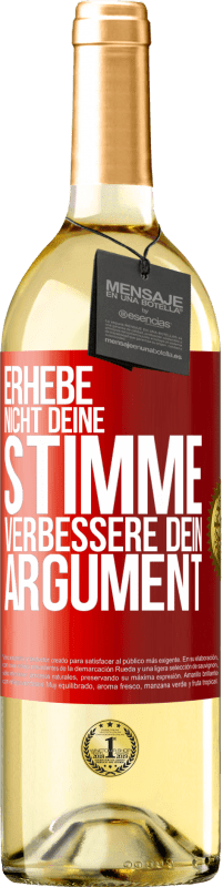 29,95 € Kostenloser Versand | Weißwein WHITE Ausgabe Erhebe nicht deine Stimme, verbessere dein Argument Rote Markierung. Anpassbares Etikett Junger Wein Ernte 2024 Verdejo