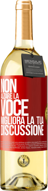 29,95 € Spedizione Gratuita | Vino bianco Edizione WHITE Non alzare la voce, migliora la tua discussione Etichetta Rossa. Etichetta personalizzabile Vino giovane Raccogliere 2024 Verdejo