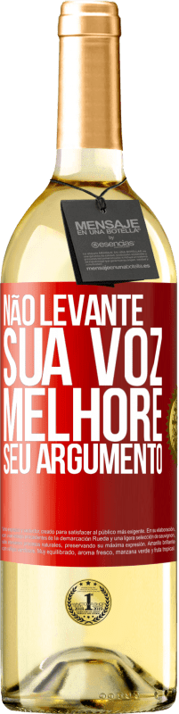 29,95 € Envio grátis | Vinho branco Edição WHITE Não levante sua voz, melhore seu argumento Etiqueta Vermelha. Etiqueta personalizável Vinho jovem Colheita 2024 Verdejo