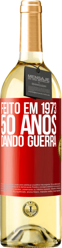 29,95 € Envio grátis | Vinho branco Edição WHITE Feito em 1973. 50 anos dando guerra Etiqueta Vermelha. Etiqueta personalizável Vinho jovem Colheita 2023 Verdejo