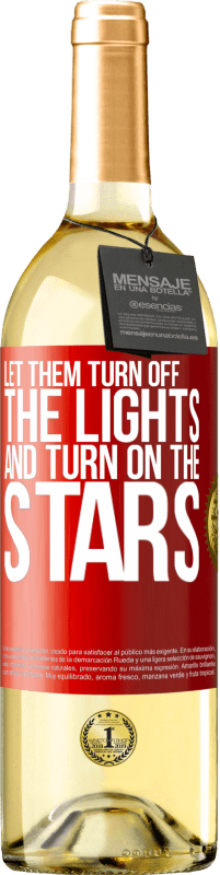 29,95 € Free Shipping | White Wine WHITE Edition Let them turn off the lights and turn on the stars Red Label. Customizable label Young wine Harvest 2023 Verdejo