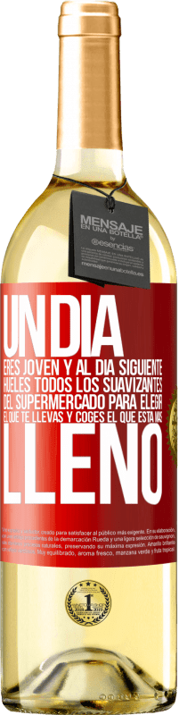 29,95 € Envío gratis | Vino Blanco Edición WHITE Un día eres joven y al día siguiente, hueles todos los suavizantes del supermercado para elegir el que te llevas y coges el Etiqueta Roja. Etiqueta personalizable Vino joven Cosecha 2024 Verdejo