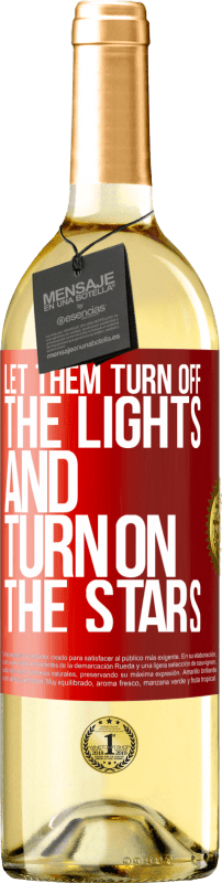 29,95 € Free Shipping | White Wine WHITE Edition Let them turn off the lights and turn on the stars Red Label. Customizable label Young wine Harvest 2024 Verdejo