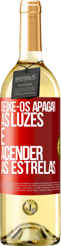 29,95 € Envio grátis | Vinho branco Edição WHITE Deixe-os apagar as luzes e acender as estrelas Etiqueta Vermelha. Etiqueta personalizável Vinho jovem Colheita 2024 Verdejo