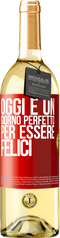 29,95 € Spedizione Gratuita | Vino bianco Edizione WHITE Oggi è un giorno perfetto per essere felici Etichetta Rossa. Etichetta personalizzabile Vino giovane Raccogliere 2024 Verdejo