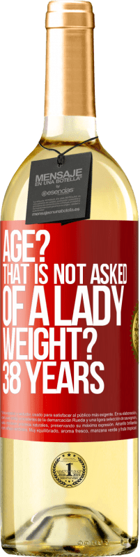 29,95 € 送料無料 | 白ワイン WHITEエディション 年齢？それは女性に求められていません。重さ？ 38歳 赤いタグ. カスタマイズ可能なラベル 若いワイン 収穫 2023 Verdejo