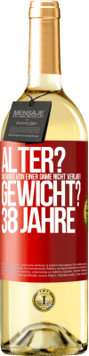 29,95 € Kostenloser Versand | Weißwein WHITE Ausgabe Alter? Das wird von einer Dame nicht verlangt. Gewicht? 38 Jahre Rote Markierung. Anpassbares Etikett Junger Wein Ernte 2024 Verdejo