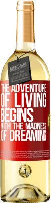 29,95 € Free Shipping | White Wine WHITE Edition The adventure of living begins with the madness of dreaming Red Label. Customizable label Young wine Harvest 2024 Verdejo