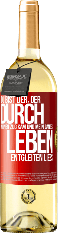 29,95 € Kostenloser Versand | Weißwein WHITE Ausgabe Du bist der, der durch meinen Zug kam und mein ganzes Leben entgleiten ließ Rote Markierung. Anpassbares Etikett Junger Wein Ernte 2024 Verdejo