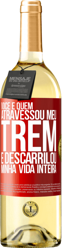 29,95 € Envio grátis | Vinho branco Edição WHITE Você é quem atravessou meu trem e descarrilou minha vida inteira Etiqueta Vermelha. Etiqueta personalizável Vinho jovem Colheita 2024 Verdejo