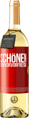 29,95 € Kostenloser Versand | Weißwein WHITE Ausgabe Schönen Vorvorvorfreitag Rote Markierung. Anpassbares Etikett Junger Wein Ernte 2024 Verdejo