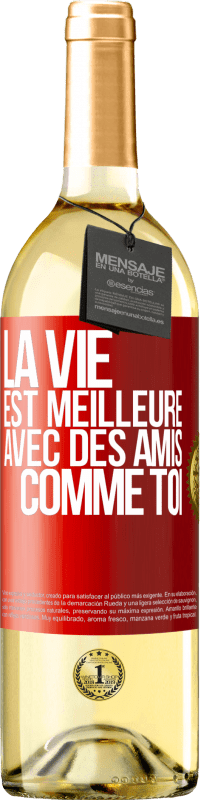 29,95 € Envoi gratuit | Vin blanc Édition WHITE La vie est meilleure avec des amis comme toi Étiquette Rouge. Étiquette personnalisable Vin jeune Récolte 2024 Verdejo