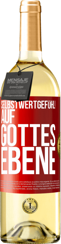 29,95 € Kostenloser Versand | Weißwein WHITE Ausgabe Selbstwertgefühl! Auf Gottes Ebene Rote Markierung. Anpassbares Etikett Junger Wein Ernte 2024 Verdejo